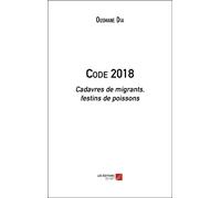 Code 2018 - Cadavres De Migrants, Festins De Poissons