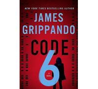 Code 6: A Gripping Crime Thriller - Big Tech Conspiracy, Deadly Data, and Family Secrets