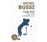 Code 612 Qui a tue le petit prince - Michel Bussi - A Vue D'oeil - broché - Roman