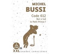 CODE 612 - QUI A TUE LE PETIT PRINCE (XXL CORPS 25): Grands caractères, édition accessible pour les malvoyants
