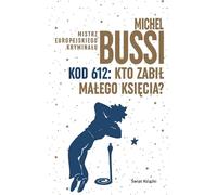Code 612 : Qui a tué le Petit Prince ? - Michel Bussi (Buch auf Polnisch)