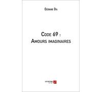 Code 69 : Amours Imaginaires