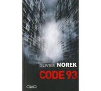 Code 93 Olivier Norek (Auteur)