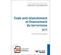 Code Anti-Blanchiment Et Financement Du Terrorisme - Edition 2019