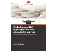 Code-barres ADN: identification des nématodes marins: Analyse comparative des gènes 18S et COI