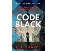 Code Black The unputdownable high-octane international spy thriller - L. D. Sharpe - Constable - ebook (ePub) - Livre