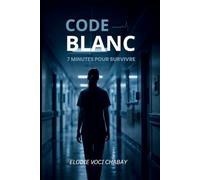 CODE BLANC: 7 minutes pour survivre