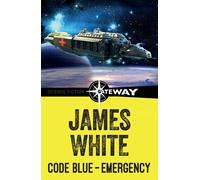 Code Blue - Emergency - James White - Gateway - ebook (ePub) - Livre
