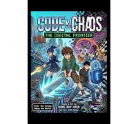 Code & Chaos: The Digital Frontier