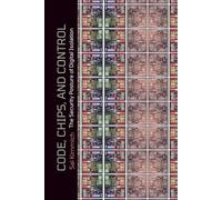 Code, Chips and Control: The Security Posture of Digital Isolation