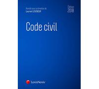 Code civil 2018. Accompagné du livret comparatif "Réforme du droit des contrats, du régime général et de la preuve des obligations".