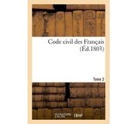 Code Civil Des Français. Tome 2