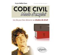 Code civil. Mode d'emploi - Brigitte Belloir-Caux - Ellipses - broché - Etude