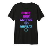 Code Coffee Repeat Programmeur Développeur Vie T-Shirt Haut de Gamme