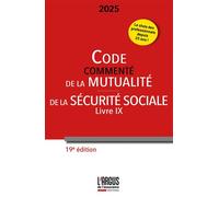 Code commenté de la mutualité 2025 - Code de la Sécurité Sociale (Livre IX) - Laurence Chrébor - Argus De L'assurance - broché - Etude