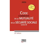 Code commenté de la mutualité 2026 - Code de la Sécurité Sociale (Livre IX)