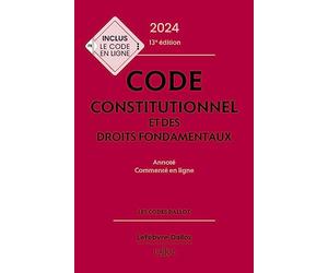 Code constitutionnel et des droits fondamentaux 2024 13ed - Annoté et commenté en ligne