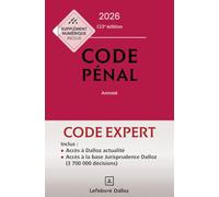 Code Dalloz Expert. Codes pénal et procédure pénale 2026 + Supplément "loi narcotrafic" inclus