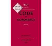 Code de commerce 2024, annoté 119ème édition - Nicolas Rontchevsky - Dalloz - relié - Etude