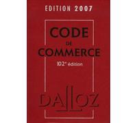 Code de commerce: Edition 2007