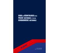 Code de déontologie de la police nationale et de la gendarmerie nationale: Non annoté