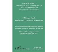Code de droit international et congolais de l'environnement Textes et notes introductives - Tshibangu Kalala - L'harmattan - broché - Etude