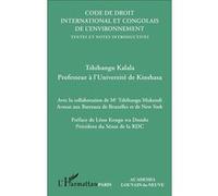 Code de droit international et congolais de l'environnement Tshibangu Kalala (Auteur)