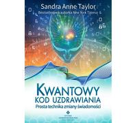 Code de guérison quantique - Sandra Anne Taylor (Literatur, Esoterik auf Polnisch)