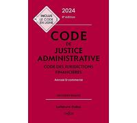 Code de justice administrative - Code des juridictions financières 2024 8ed - Annoté et commenté