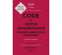 Code de justice administrative - Code des juridictions financières 2025, annoté et commenté 9ème édition - Jacques-Henri Stahl - Dalloz - relié - Etude