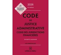 Code De Justice Administrative - Code Des Juridictions Financières - Annoté Et Commenté