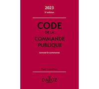 Code de la commande publique 2023 5ed - Annoté et commenté