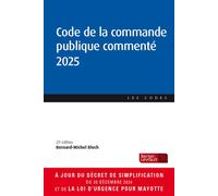 Code de la commande publique commenté 2025 (23e éd.) - Bernard-Michel Bloch - Berger-Levrault - broché - Etude
