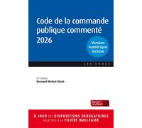 Code de la commande publique commenté 2026 (24e éd.) - Bernard-Michel Bloch - Berger-Levrault - broché - Etude
