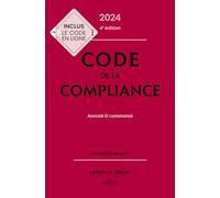 Code de la compliance 2024, annoté et commenté. 4e éd.