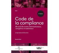 Code de la compliance Recueil des textes internationaux, européens et nationaux 2022 - Sandra Birtel - Legitech - broché - Etude