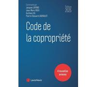Code de la copropriété 2025 Jacques Lafond (Auteur), Jean-Marc Roux (Auteur), Guilhem Gil (Auteur), Pierre-Edouard Lagraulet (Auteur)