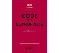 Code de la copropriété 2023 32ed - Annoté et commenté