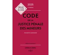 Code de la justice pénale des mineurs 2025, annoté et commenté 4ème édition - Philippe Bonfils - Dalloz - relié - Etude