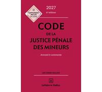 Code de la justice pénale des mineurs 2027, annoté et commenté 6ème édition - Philippe Bonfils - Dalloz - relié - Manuel