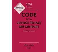 Code de la justice pénale des mineurs 2026, annoté et commenté. 5e éd.