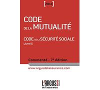 Code de la mutualité - Code de la sécurité sociale Livre 9: Commenté