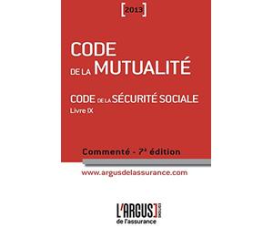 Code de la mutualité - Code de la sécurité sociale Livre 9: Commenté