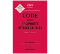 Code De La Propriété Intellectuelle - Annoté & Commenté