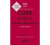 Code de la protection des données personnelles 2023 5ed - Annoté et commenté