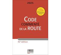 Code de la route 2025, commenté: et Infracode