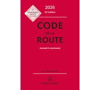 Code de la route 2026, annoté et commenté. 26e éd.