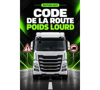 Code de la route Poids lourd: Questions corrigées pour vous entraîner et préparer efficacement l’examen du permis poids lourd