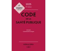 Code de la santé publique 2025, annoté commenté en ligne 39ème édition - Jean-Paul Markus - Dalloz - relié - Etude