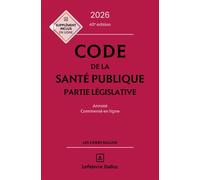Code de la santé publique 2026, annoté commenté en ligne 40ème édition - Jean-Paul Markus - Dalloz - relié - Manuel